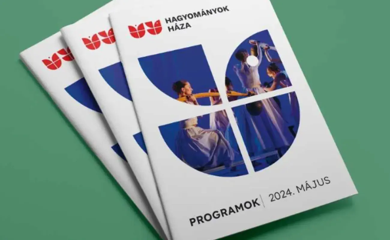 Programfüzet - 2024. május | Hagyományok Háza
